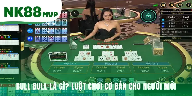 Bull Bull - Cách Tính Điểm 13 Cấp Độ | So Bài Nhà Cái NK88 2 Game Bull Bull là cuộc đấu trí sắp xếp 5 lá bài với nhà cái