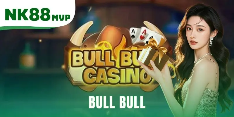 Bull Bull - Cách Tính Điểm 13 Cấp Độ | So Bài Nhà Cái NK88 1 Bull Bull