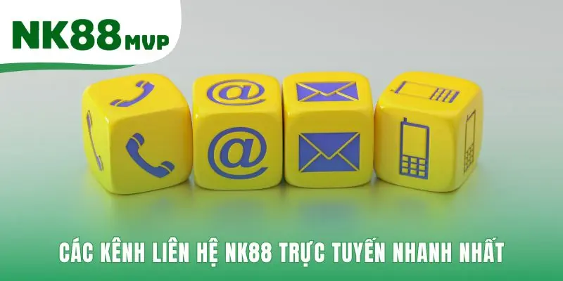 Liên Hệ NK88 | Tổng Đài CSKH Chính Thức Hoạt Động 24h 1 Các kênh liên hệ NK88 giúp kết nối và nhận trợ giúp tức thì