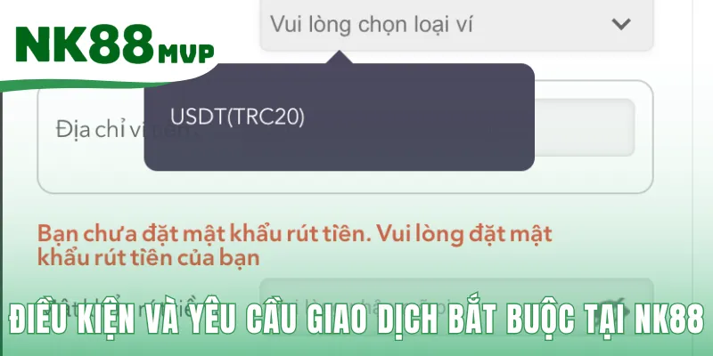 Rút Tiền NK88 - Nhận Tiền Về Tài Khoản Chỉ Trong 3-10 Phút 2 Các quy định giao dịch bắt buộc để rút tiền thành công