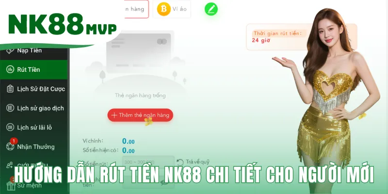 Rút Tiền NK88 - Nhận Tiền Về Tài Khoản Chỉ Trong 3-10 Phút 1 Quy trình 4 bước rút tiền NK88 đơn giản và an toàn