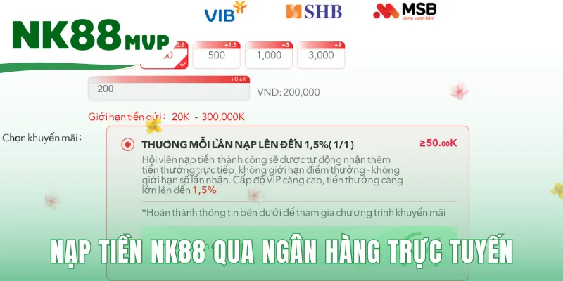 Nạp Tiền NK88 | Hướng Dẫn 3 Bước Đơn Giản Cho Người Mới 2 Quy trình nạp tiền NK88 qua ngân hàng trực tuyến
