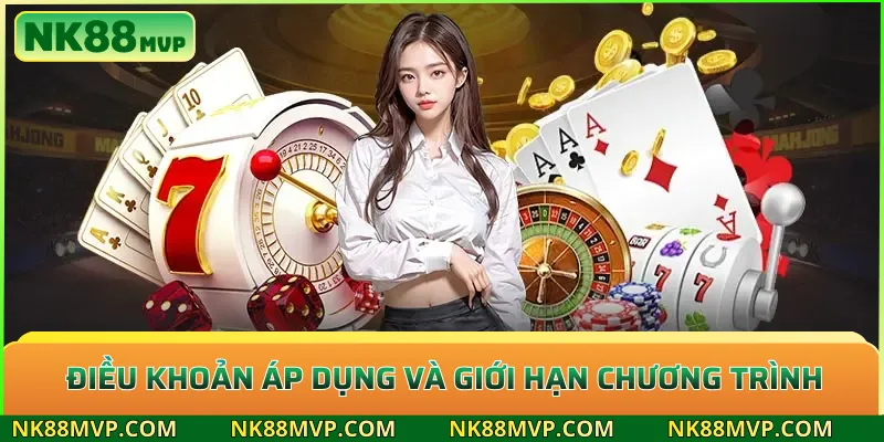 Khuyến mãi điểm danh liên tục 7 ngày NK88 nhận thưởng lớn 3 Điều khoản áp dụng và giới hạn chương trình
